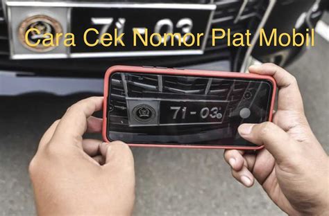 5 Cara Cek Mobil dari Plat Nomor: Bongkar Rahasia Tersembunyi! 5 Cara Cek Mobil dari Plat Nomor: Bongkar Rahasia Tersembunyi!