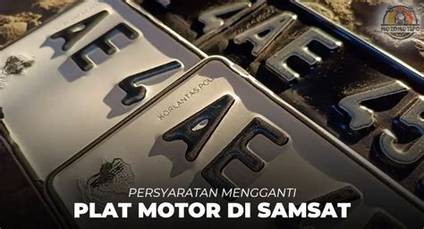 5 Langkah Kilat Ganti Plat Nomor di Samsat, Gak Pake Ribet! 5 Langkah Kilat Ganti Plat Nomor di Samsat, Gak Pake Ribet!